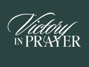 Victory in Prayer