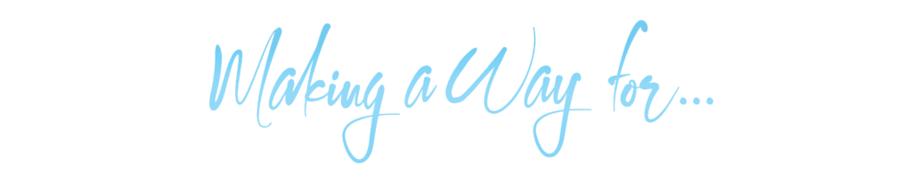 Making_A_Way_For